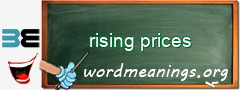 WordMeaning blackboard for rising prices